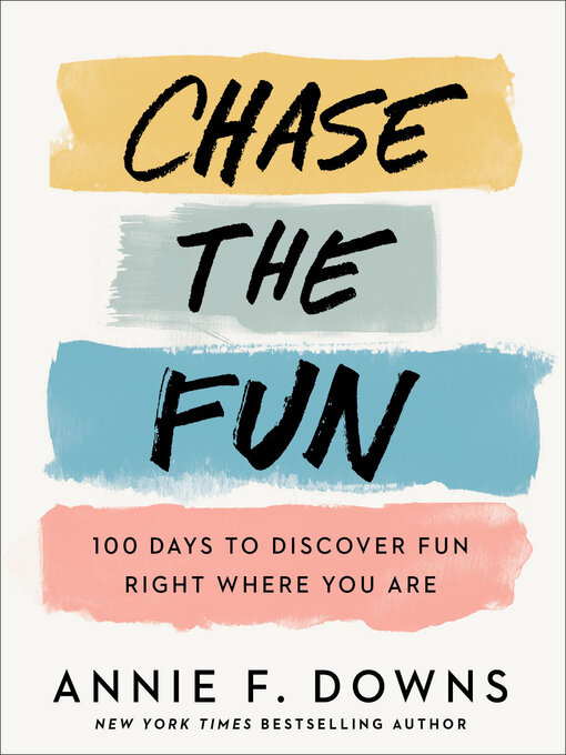 Title details for Chase the Fun by Annie F. Downs - Available